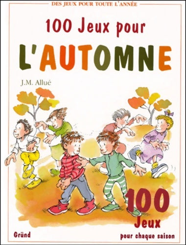 Livrenpoche : 100 jeux pour l'automne - Josep Maria Allue - Livre