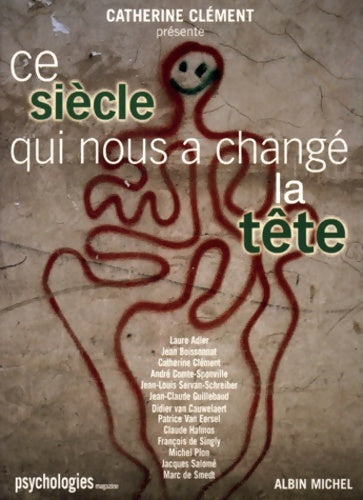 Livrenpoche : Ce siècle qui nous a changé la tête - Catherine Clément - Livre