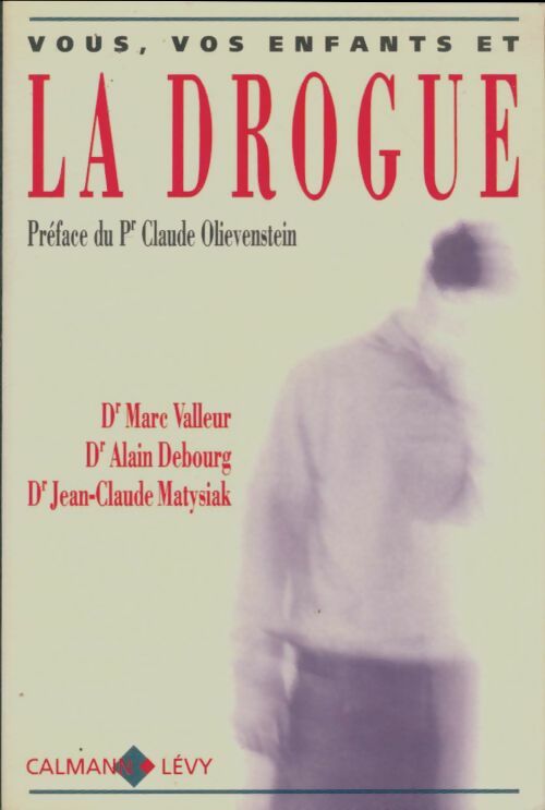 Livrenpoche : Vous vos enfants et la drogue - Docteur Alain Debourg - Livre