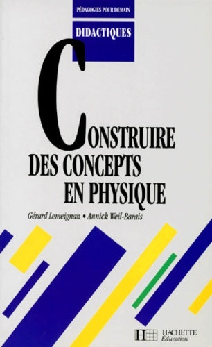 Livrenpoche : Construire des concepts en physique - Gérard Lemeignan - Livre