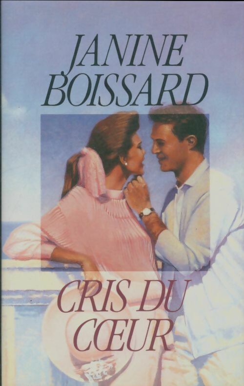 Livrenpoche : Cris du coeur - Janine Boissard - Livre
