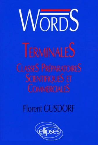 Livrenpoche : Words : Médiascopie du vocabulaire anglais : à l'attention des élèves de terminales - Florent Gusdorf - Livre