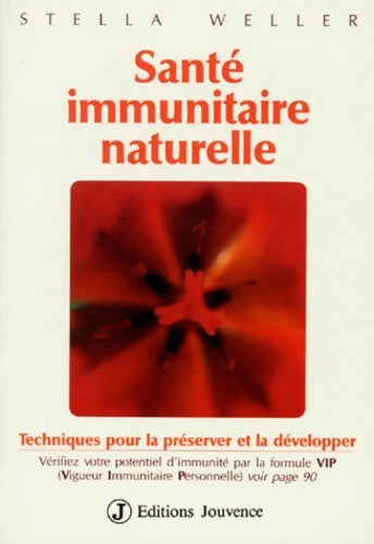 Livrenpoche : santé immunitaire naturelle. Techniques pour la préserver et la développer - Stella Weller - Livre