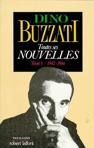 Livrenpoche : Toutes ses nouvelles Tome I : 1942-1966 - Dino Buzzati - Livre