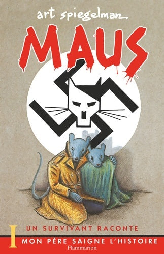Livrenpoche : Maus : Un survivant raconte: Mon père saigne l'histoire - Art Spiegelman - Livre