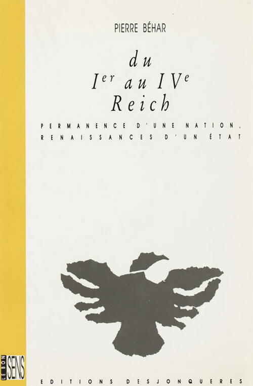 Livrenpoche : Du ier au ive reich : Permanence d'une nation - renaissances d'un état - Pierre Béhar - Livre