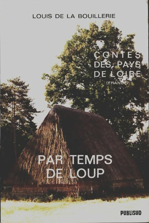 Livrenpoche : Contes des pays de Loire Tome I - Louis De la Bouillerie, Bouillerie L. - Livre
