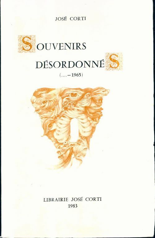 Livrenpoche : Souvenirs Desordonnes - Corti José - Livre