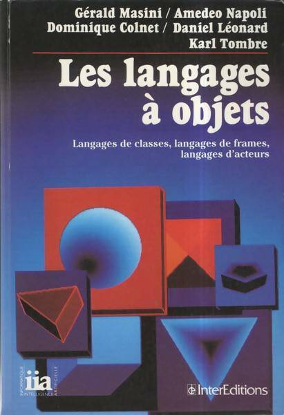 Livrenpoche : Les langages à objets : Langages de classes langages de frames langages d'acteurs - Gérald Masini - Livre
