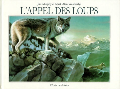 Livrenpoche : L'appel des loups - Weatherby Mark Alan - Livre