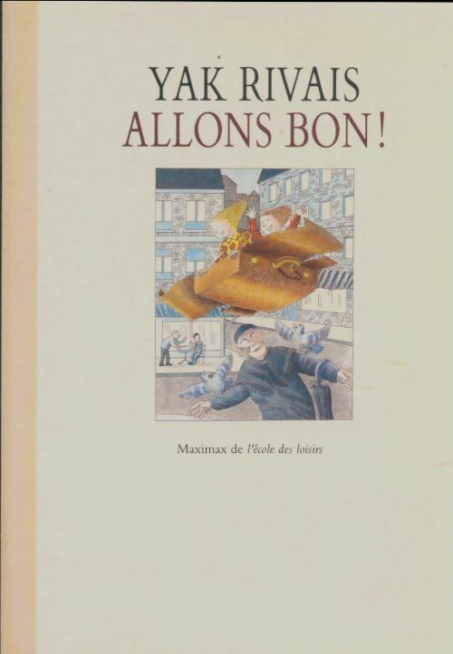 Livrenpoche : Allons bon ! - Yak Rivais, Rivais Yak - Livre