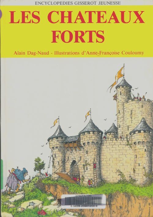 Les châteaux forts - Alain Dag'Naud - Livre