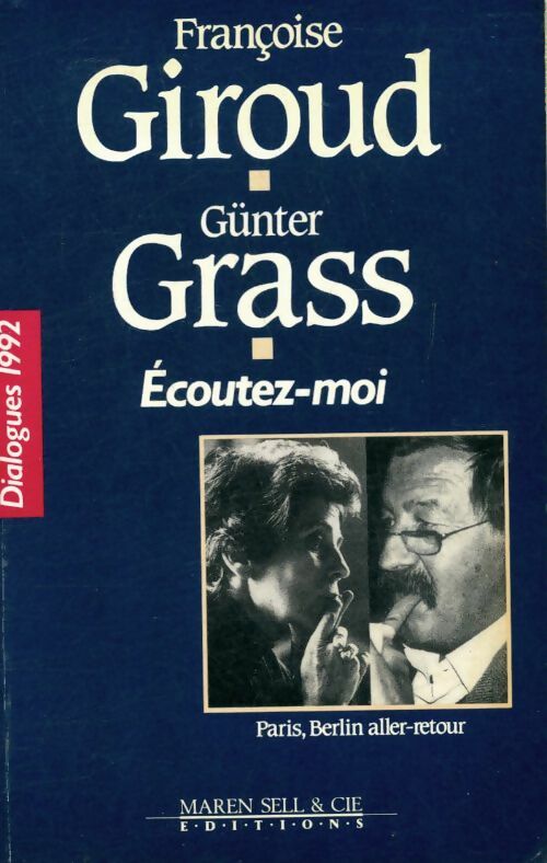 Livrenpoche : Ecoutez-moi - Günter Grass, Françoise Giroud - Livre
