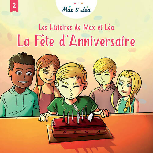 Livrenpoche : Les histoires de Max & Léa Tome II : La Fête d'Anniversaire - Emeline Chartouni - Livre