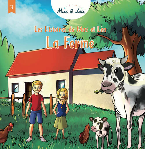 Livrenpoche : Les histoires de Max & Léa Tome III : La Ferme - Emeline Chartouni - Livre