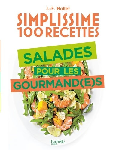 Livrenpoche : Simplissime Salades pour les gourmand(e)s - Jean-François Mallet - Livre