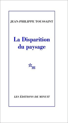 Livrenpoche : La disparition du paysage - Jean-Philippe Toussaint - Livre
