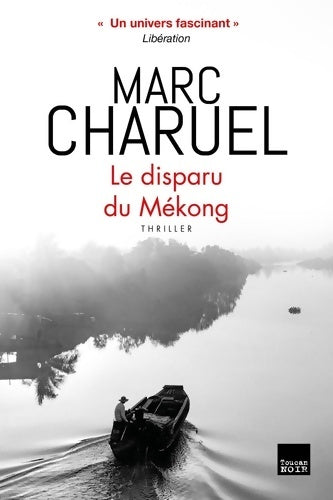 Livrenpoche : Le disparu du Mékong - Marc Charuel - Livre
