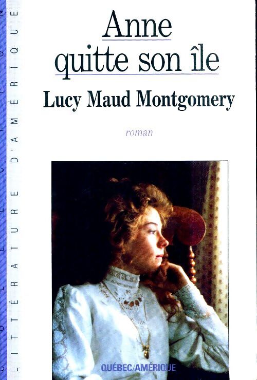 Livrenpoche : Anne quitte son île - Lucy Maud Montgomery - Livre