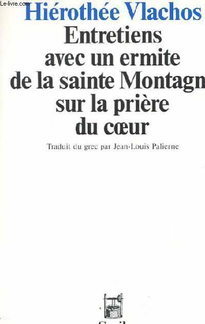 Livrenpoche : Entretiens avec un ermite de la sainte montagne sur la prière du coeur - Hiérothée Vlachos - Livre