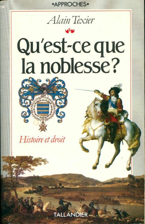 Livrenpoche : Qu'est-ce que la noblesse ? : Histoire et droit - Alain Texier - Livre