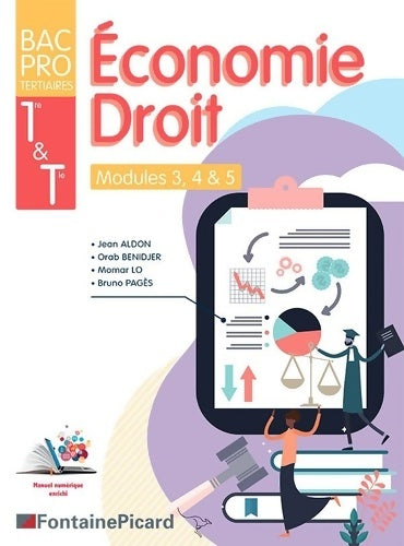Livrenpoche : Economie-Droit 1re Terminale Bac Pro tertiaires : Modules 3 4 & 5 - Jean Aldon - Livre