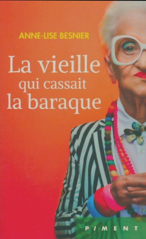 Livrenpoche : La vieille qui cassait la baraque - Anne-Lise Besnier - Livre