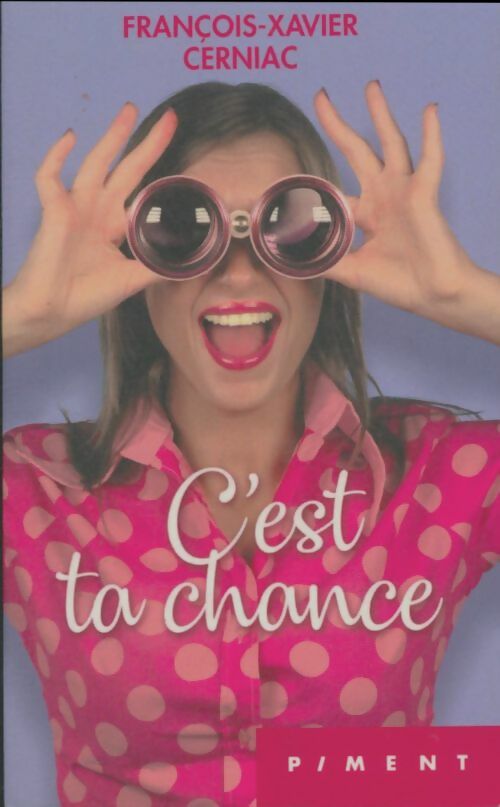 Livrenpoche : C'est ta chance - François-Xavier Cerniac - Livre