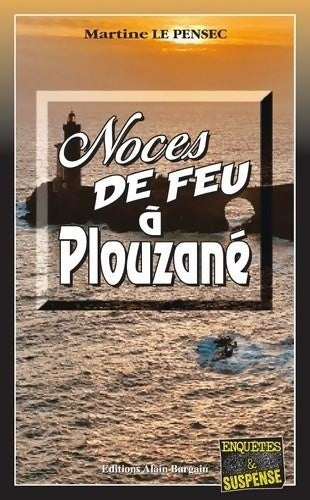 Livrenpoche : Noces de feu à Plouzané - Martine Le Pensec - Livre
