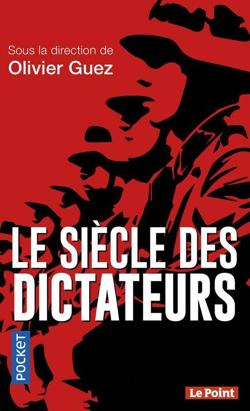 Livrenpoche : Le siècle des dictateurs - Olivier Guez - Livre