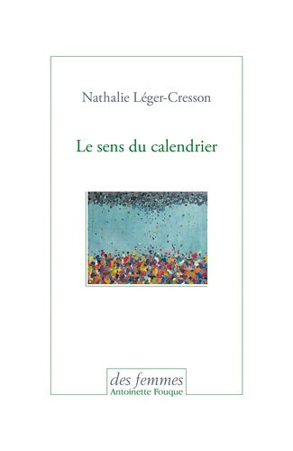 Livrenpoche : Le sens du calendrier - Nathalie Léger-Cresson - Livre
