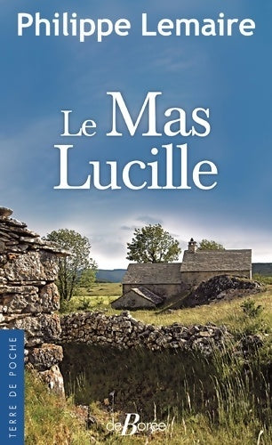 Livrenpoche : Le mas Lucille - Philippe Lemaire - Livre