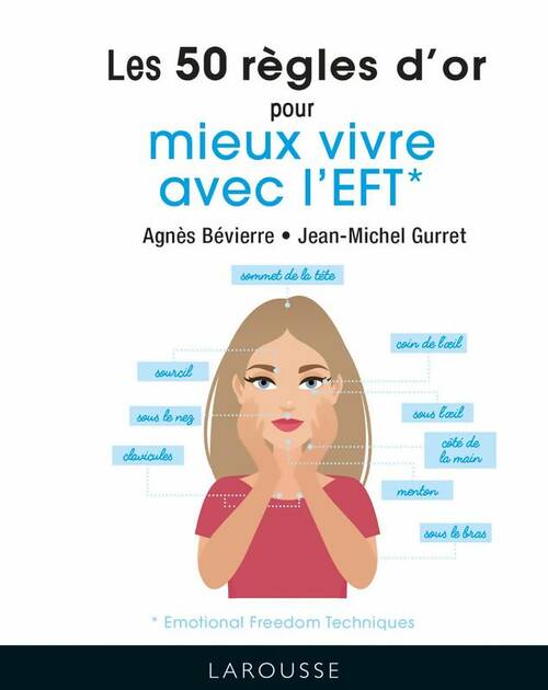 Livrenpoche : 50 règles d'or pour mieux vivre avec l'EFT - Jean-Michel Gurret - Livre
