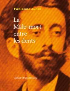 Livrenpoche : La Mâle-mort entre les dents - Fabienne Juhel - Livre