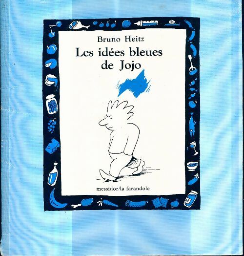 Livrenpoche : Les idées bleues de Jojo - Bruno Heitz - Livre