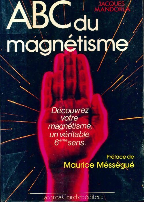Livrenpoche : ABC du magnétisme - Jacques Mandorla - Livre