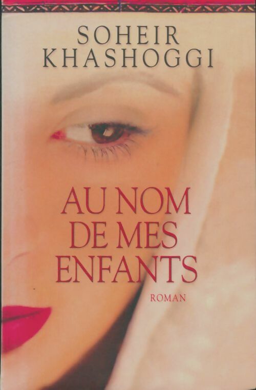 Livrenpoche : Au nom de mes enfants - Soheir Khashoggi - Livre