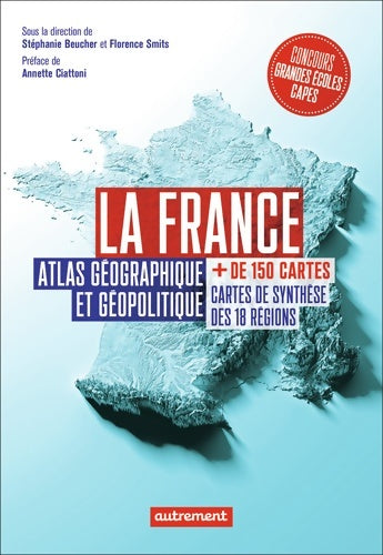 Livrenpoche : La France : Atlas géographique et géopolitique - Collectif - Livre