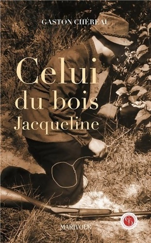 Livrenpoche : Celui du bois Jacqueline - Gaston Chérau - Livre