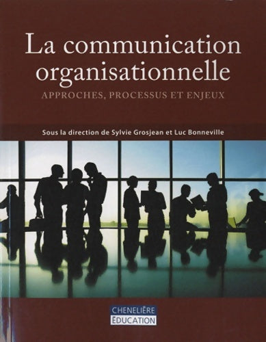 Livrenpoche : La communication organisationnelle - Sylvie Grosjean - Livre
