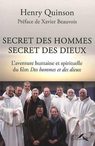 Livrenpoche : Secret des hommes secret des dieux l'aventure humaine et spirituelle du film Des hommes et des dieux - Henry Quinson - Livre