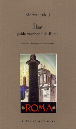 Livrenpoche : îles : Guide vagabond de Rome - Marco Lodoli - Livre