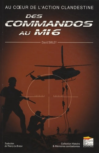 Livrenpoche : Au coeur de l'action clandestine : Des commandos au Mi6 - David Smiley - Livre