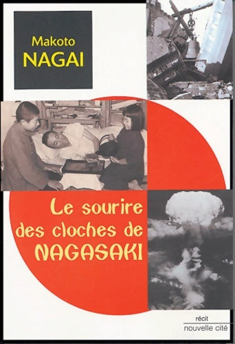 Livrenpoche : Le Sourire des Cloches de Nagasaki - Makoto Nagai - Livre