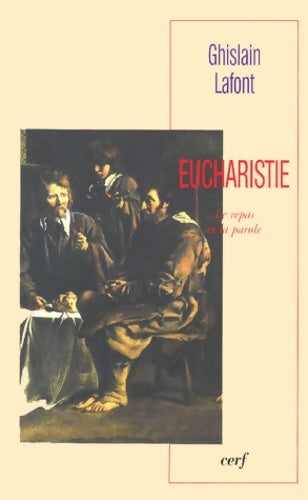 Livrenpoche : Eucharistie - Le repas et la parole - Ghislain Lafont - Livre