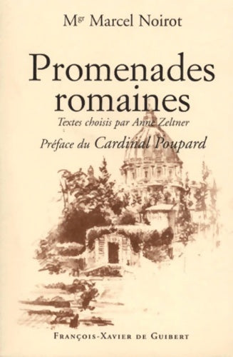 Livrenpoche : Promenades romaines préfacé par le cardinal Poupart - Monseigneur Noirot - Livre
