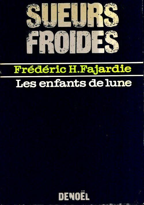 Livrenpoche : Les enfants de lune - Frédéric H. Fajardie - Livre
