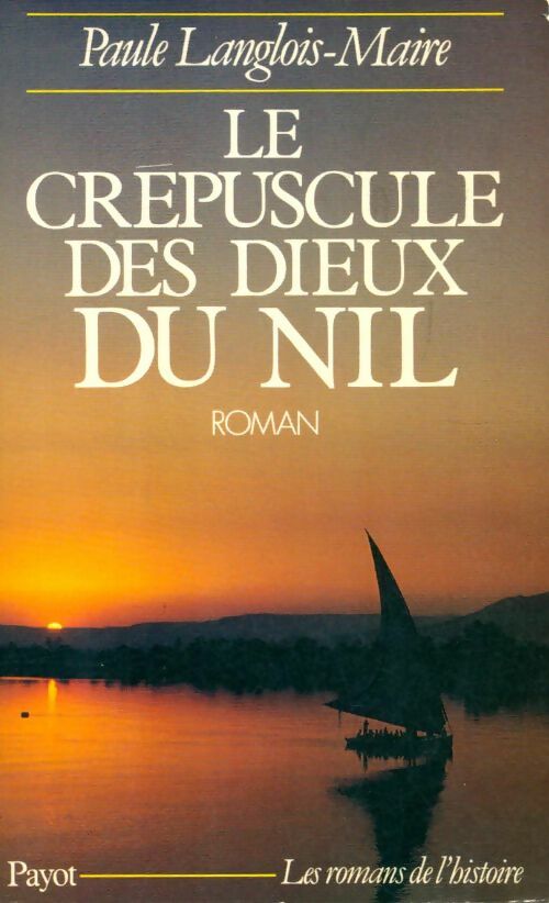 Livrenpoche : Le crépuscule des dieux du Nil - Langlois, Paule Langlois-Maire - Livre