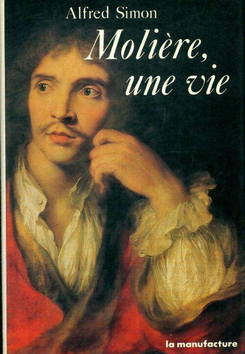 Livrenpoche : Molière, une vie - Alfred Simon, A. Simon - Livre