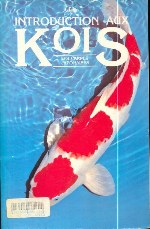 Koi and Garden pools : A complète introduction - Herbert R. Axelrod - Livre